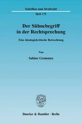 Grommes |  Der Sühnebegriff in der Rechtsprechung | Buch |  Sack Fachmedien