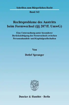 Spranger |  Rechtsprobleme des Austritts beim Formwechsel (§§ 207 ff. UmwG) | Buch |  Sack Fachmedien