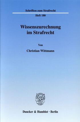 Wittmann |  Wissenszurechnung im Strafrecht | Buch |  Sack Fachmedien