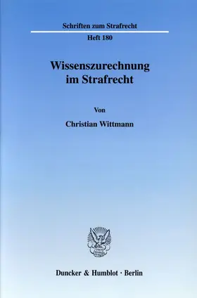 Wittmann |  Wissenszurechnung im Strafrecht. | Buch |  Sack Fachmedien
