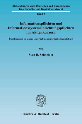 Schneider |  Informationspflichten und Informationssystemeinrichtungspflichten im Aktienkonzern | Buch |  Sack Fachmedien
