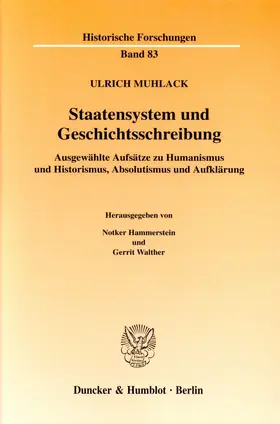 Muhlack / Hammerstein / Walther |  Staatensystem und Geschichtsschreibung | Buch |  Sack Fachmedien