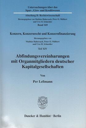 Leßmann / Habersack / Mülbert | Abfindungsvereinbarungen mit Organmitgliedern deutscher Kapitalgesellschaften | Buch | 978-3-428-12026-0 | sack.de