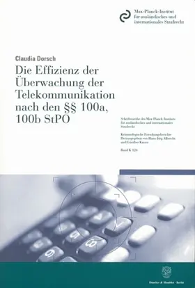 Dorsch |  Die Effizienz der Überwachung der Telekommunikation nach den §§ 100a, 100b StPO. | Buch |  Sack Fachmedien
