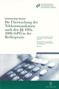 Krüpe-Gescher |  Die Überwachung der Telekommunikation nach den §§ 100a, 100b StPO in der Rechtspraxis | Buch |  Sack Fachmedien