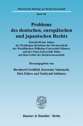 Großfeld / Yamauchi / Ehlers | Probleme des deutschen, europäischen und japanischen Rechts | Buch | 978-3-428-12073-4 | sack.de