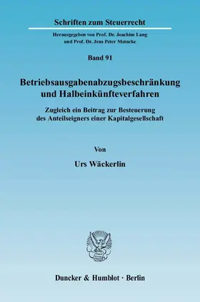 Wäckerlin |  Betriebsausgabenabzugsbeschränkung und Halbeinkünfteverfahren | Buch |  Sack Fachmedien