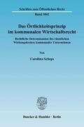 Scheps |  Das Örtlichkeitsprinzip im kommunalen Wirtschaftsrecht | Buch |  Sack Fachmedien