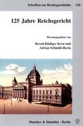 Kern / Schmidt-Recla |  125 Jahre Reichsgericht. | Buch |  Sack Fachmedien