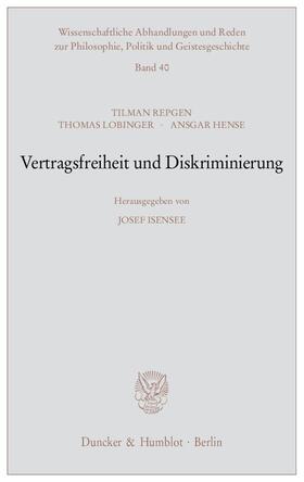 Repgen / Isensee / Lobinger |  Vertragsfreiheit und Diskriminierung | Buch |  Sack Fachmedien