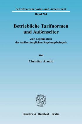 Arnold | Betriebliche Tarifnormen und Außenseiter | Buch | 978-3-428-12116-8 | sack.de
