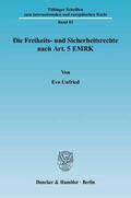 Unfried |  Die Freiheits- und Sicherheitsrechte nach Art. 5 EMRK | Buch |  Sack Fachmedien