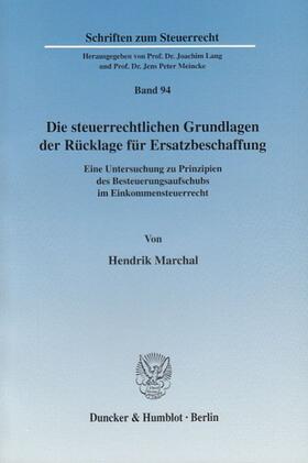 Marchal | Die steuerrechtlichen Grundlagen der Rücklage für Ersatzbeschaffung | Buch | 978-3-428-12141-0 | sack.de
