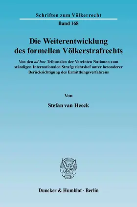 Heeck | Die Weiterentwicklung des formellen Völkerstrafrechts | Buch | 978-3-428-12144-1 | www.sack.de