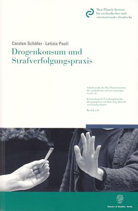 Schäfer / Paoli | Schäfer, C: Drogenkonsum und Strafverfolgungspraxis | Buch | 978-3-428-12147-2 | sack.de