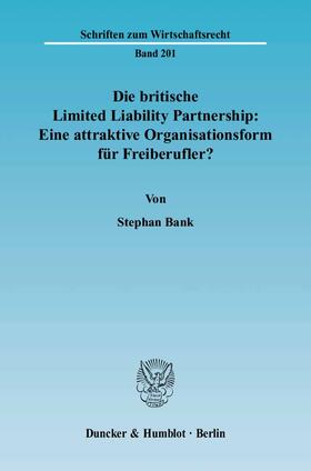 Bank |  Die britische Limited Liability Partnership: Eine attraktive Organisationsform für Freiberufler? | Buch |  Sack Fachmedien