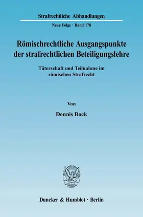 Bock |  Römischrechtliche Ausgangspunkte der strafrechtlichen Beteiligungslehre | Buch |  Sack Fachmedien