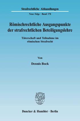 Bock |  Römischrechtliche Ausgangspunkte der strafrechtlichen Beteiligungslehre | Buch |  Sack Fachmedien