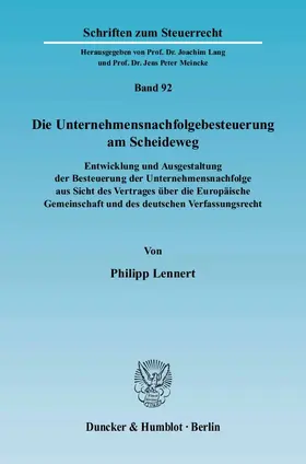 Lennert |  Die Unternehmensnachfolgebesteuerung am Scheideweg | Buch |  Sack Fachmedien