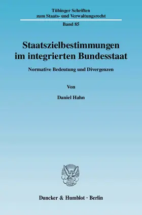 Hahn | Staatszielbestimmungen im integrierten Bundesstaat | Buch | 978-3-428-12204-2 | www.sack.de