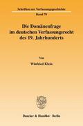 Klein |  Die Domänenfrage im deutschen Verfassungsrecht des 19. Jahrhunderts | Buch |  Sack Fachmedien