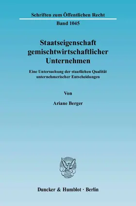 Berger | Staatseigenschaft gemischtwirtschaftlicher Unternehmen | Buch | 978-3-428-12214-1 | sack.de