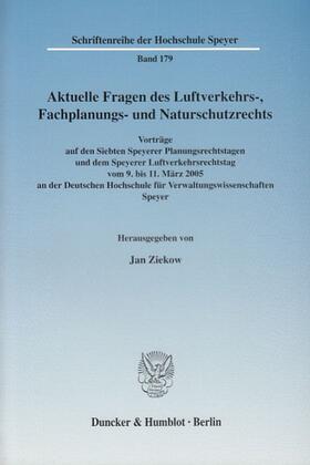 Ziekow |  Aktuelle Fragen des Luftverkehrs-, Fachplanungs- und Naturschutzrechts | Buch |  Sack Fachmedien