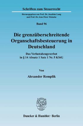 Remplik / Brunner |  Die grenzüberschreitende Organschaftsbesteuerung in Deutschland | Buch |  Sack Fachmedien