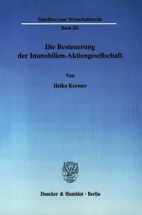 Kermer |  Die Besteuerung der Immobilien-Aktiengesellschaft | Buch |  Sack Fachmedien