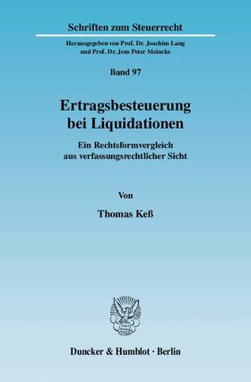 Keß / Lang / Meincke | Ertragsbesteuerung bei Liquidationen | Buch | 978-3-428-12254-7 | sack.de