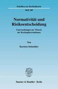 Schneider |  Normativität und Risikoentscheidung | Buch |  Sack Fachmedien