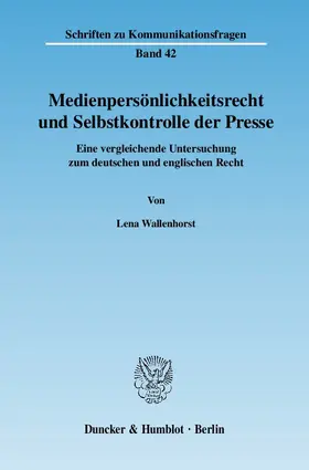 Wallenhorst |  Medienpersönlichkeitsrecht und Selbstkontrolle der Presse | Buch |  Sack Fachmedien