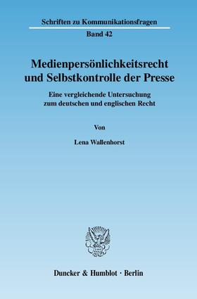 Wallenhorst | Medienpersönlichkeitsrecht und Selbstkontrolle der Presse | Buch | 978-3-428-12296-7 | sack.de