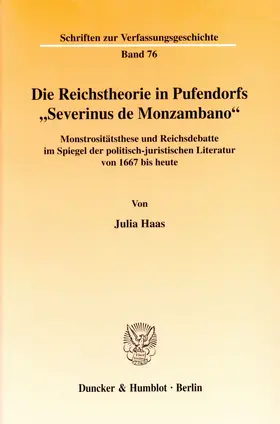 Haas |  Die Reichstheorie in Pufendorfs "Severinus de Monzambano". | Buch |  Sack Fachmedien