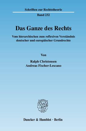 Christensen / Fischer-Lescano | Das Ganze des Rechts. | Buch | 978-3-428-12338-4 | sack.de