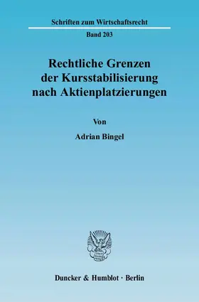 Bingel |  Rechtliche Grenzen der Kursstabilisierung nach Aktienplatzierungen | Buch |  Sack Fachmedien