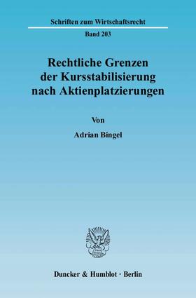 Bingel | Rechtliche Grenzen der Kursstabilisierung nach Aktienplatzierungen | Buch | 978-3-428-12346-9 | sack.de