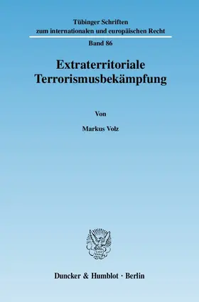 Volz | Extraterritoriale Terrorismusbekämpfung | Buch | 978-3-428-12376-6 | sack.de
