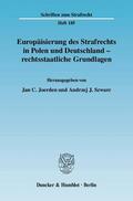 Joerden / Szwarc |  Europäisierung des Strafrechts in Polen und Deutschland - rechtsstaatliche Grundlagen | Buch |  Sack Fachmedien