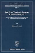 Gerhardt |  Der Erste Vereinigte Landtag in Preußen von 1847 | Buch |  Sack Fachmedien