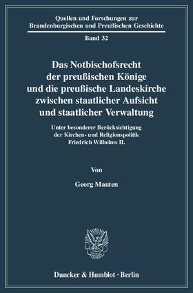 Manten |  Manten, G: Notbischofsrecht der preußischen Könige und die p | Buch |  Sack Fachmedien