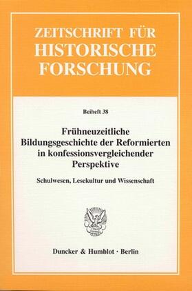 Schilling / Ehrenpreis |  Frühneuzeitliche Bildungsgeschichte der Reformierten in konfessionsvergleichender Perspektive | Buch |  Sack Fachmedien