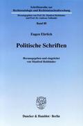 Ehrlich / Rehbinder |  Politische Schriften | Buch |  Sack Fachmedien