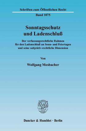 Mosbacher | Sonntagsschutz und Ladenschluß | Buch | 978-3-428-12409-1 | sack.de