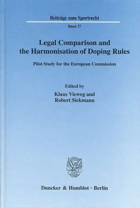 Vieweg / Siekmann |  Legal Comparison and the Harmonisation of Doping Rules. | Buch |  Sack Fachmedien