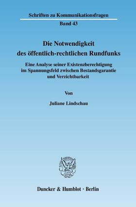 Lindschau | Die Notwendigkeit des öffentlich-rechtlichen Rundfunks | Buch | 978-3-428-12418-3 | sack.de