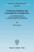 Vosgerau |  Freiheit des Glaubens und Systematik des Grundgesetzes | Buch |  Sack Fachmedien