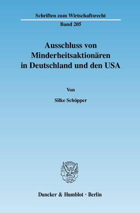 Schöpper | Ausschluss von Minderheitsaktionären in Deutschland und den USA | Buch | 978-3-428-12469-5 | sack.de