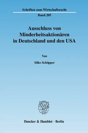 Schöpper | Ausschluss von Minderheitsaktionären in Deutschland und den USA | Buch | 978-3-428-12469-5 | sack.de