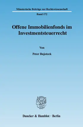 Bujotzek |  Offene Immobilienfonds im Investmentsteuerrecht | Buch |  Sack Fachmedien